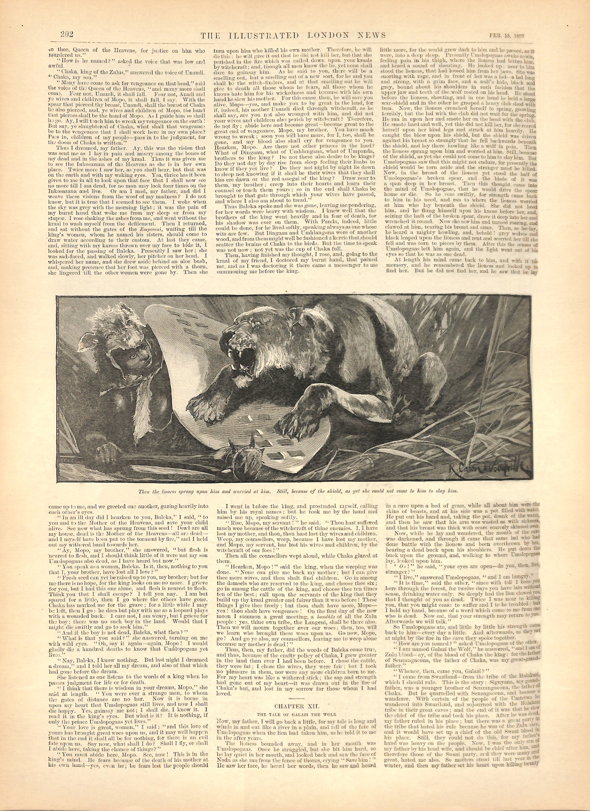 Then the lioness sprang upon him and worried at him. Still, because of the shield, as yet she could not come to him to slay him