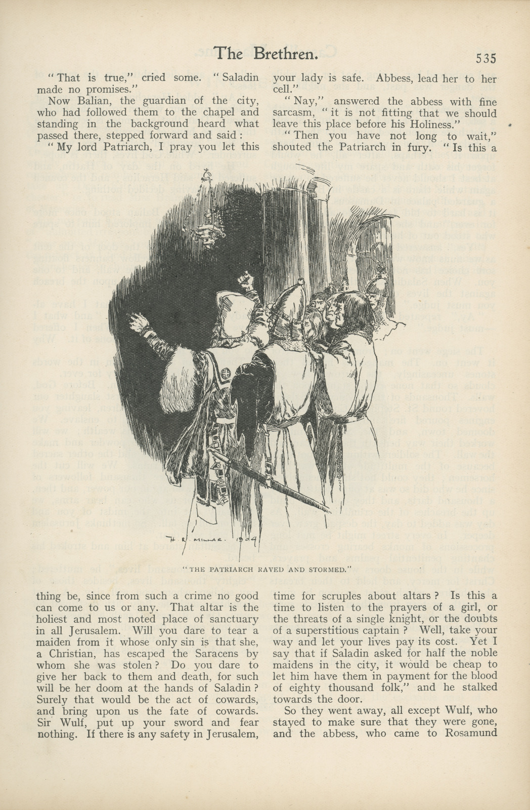 The patriarch raved and stormed