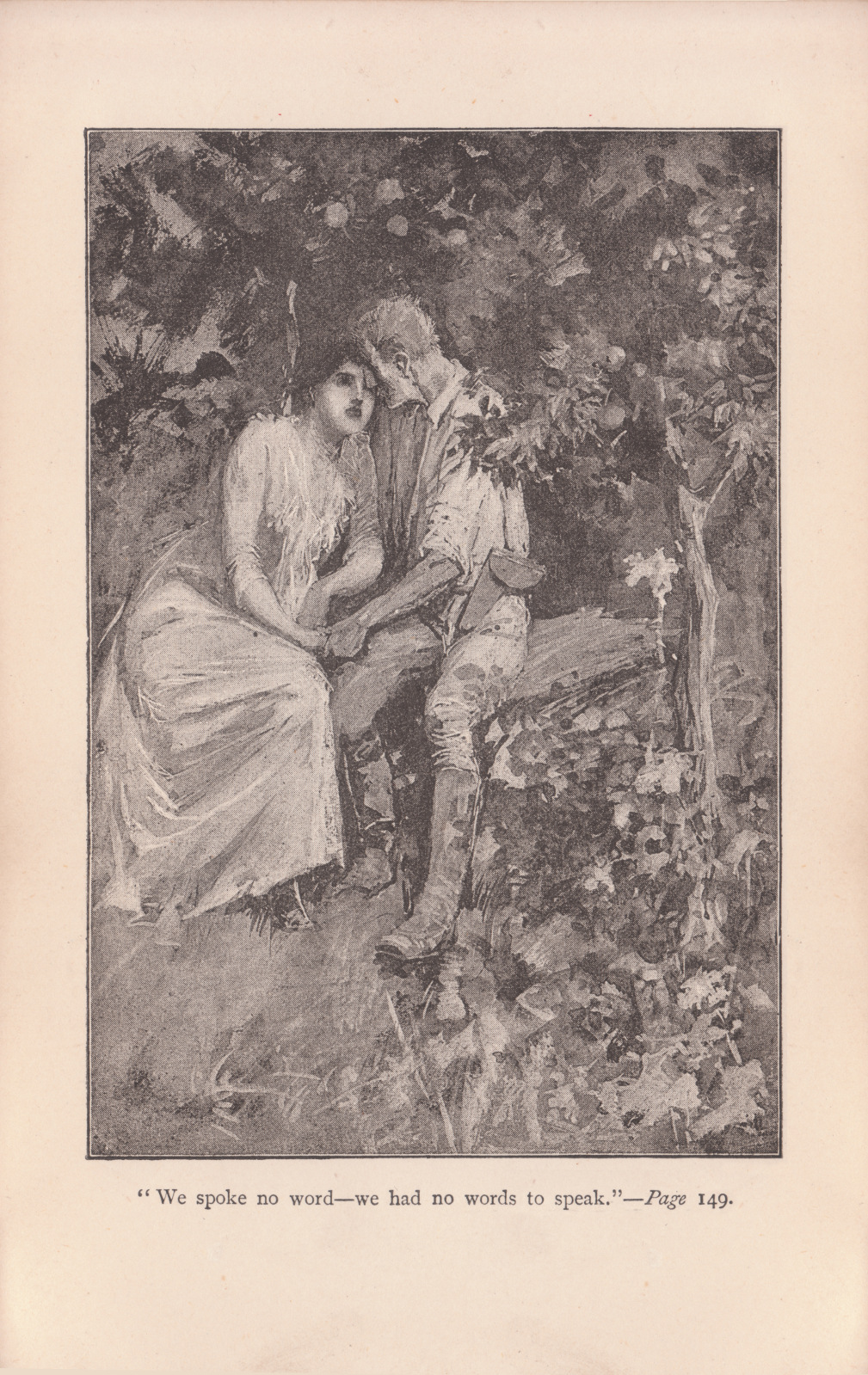 We spoke no word—we had no words to speak