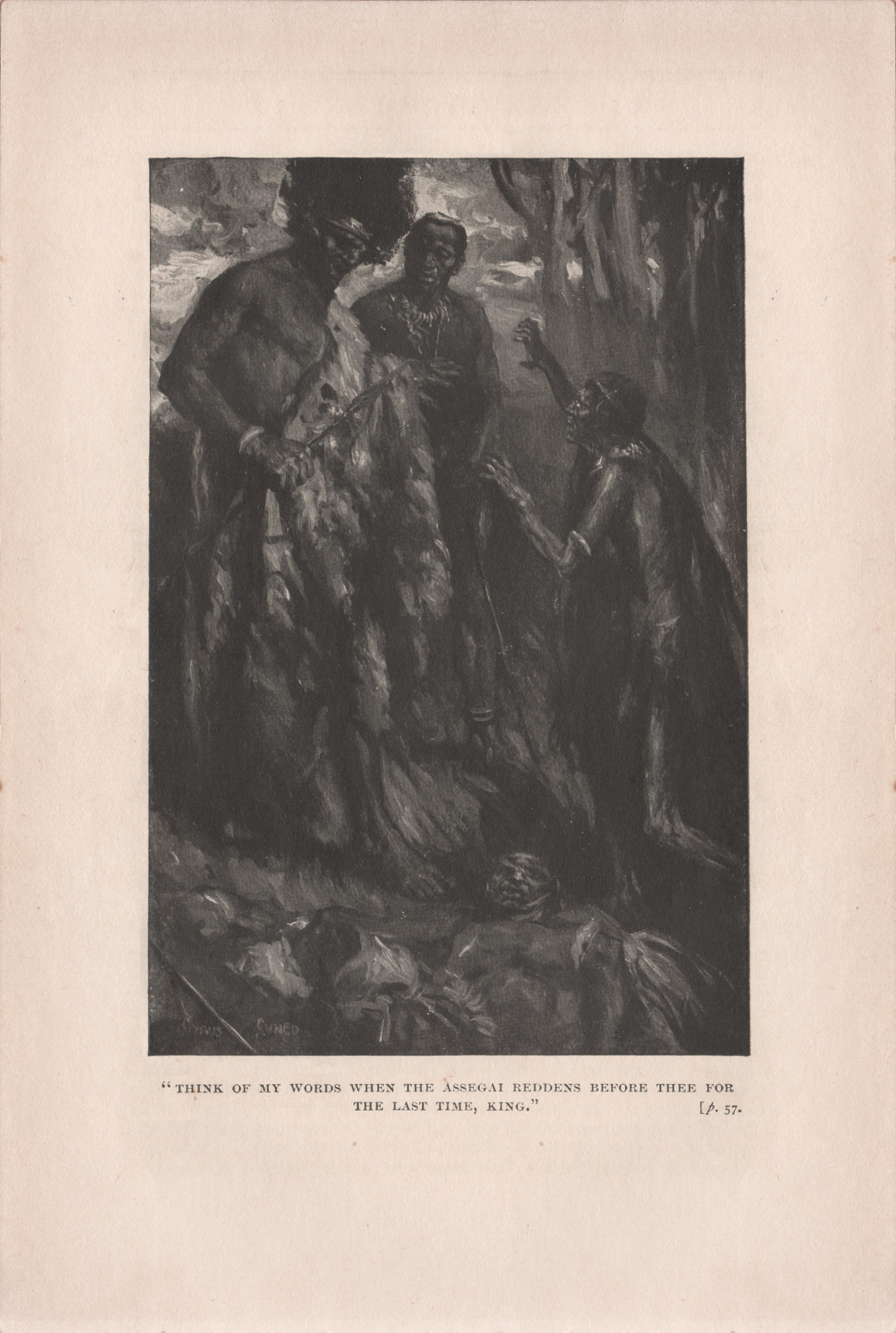 'Think of my words, when the assegai reddens before thee for the last time, King'