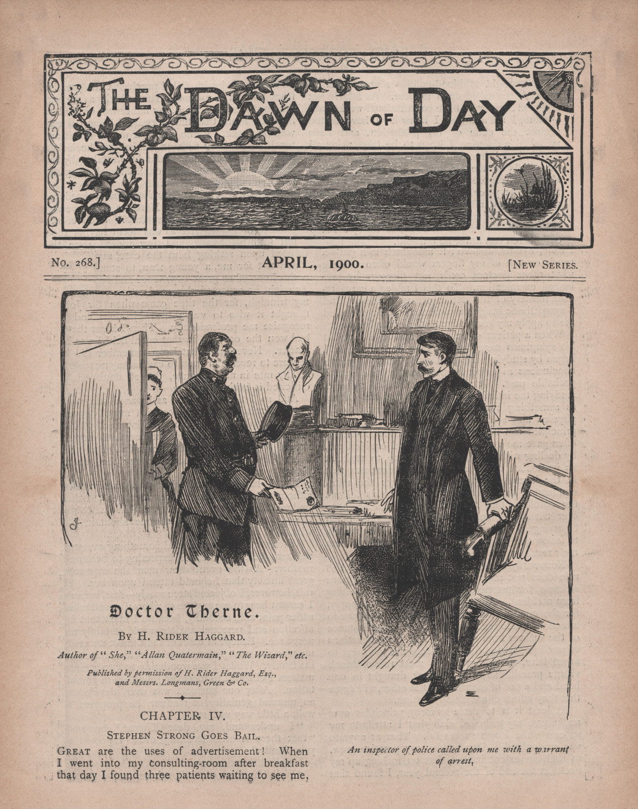 An inspector of police called upon me with a warrant of arrest