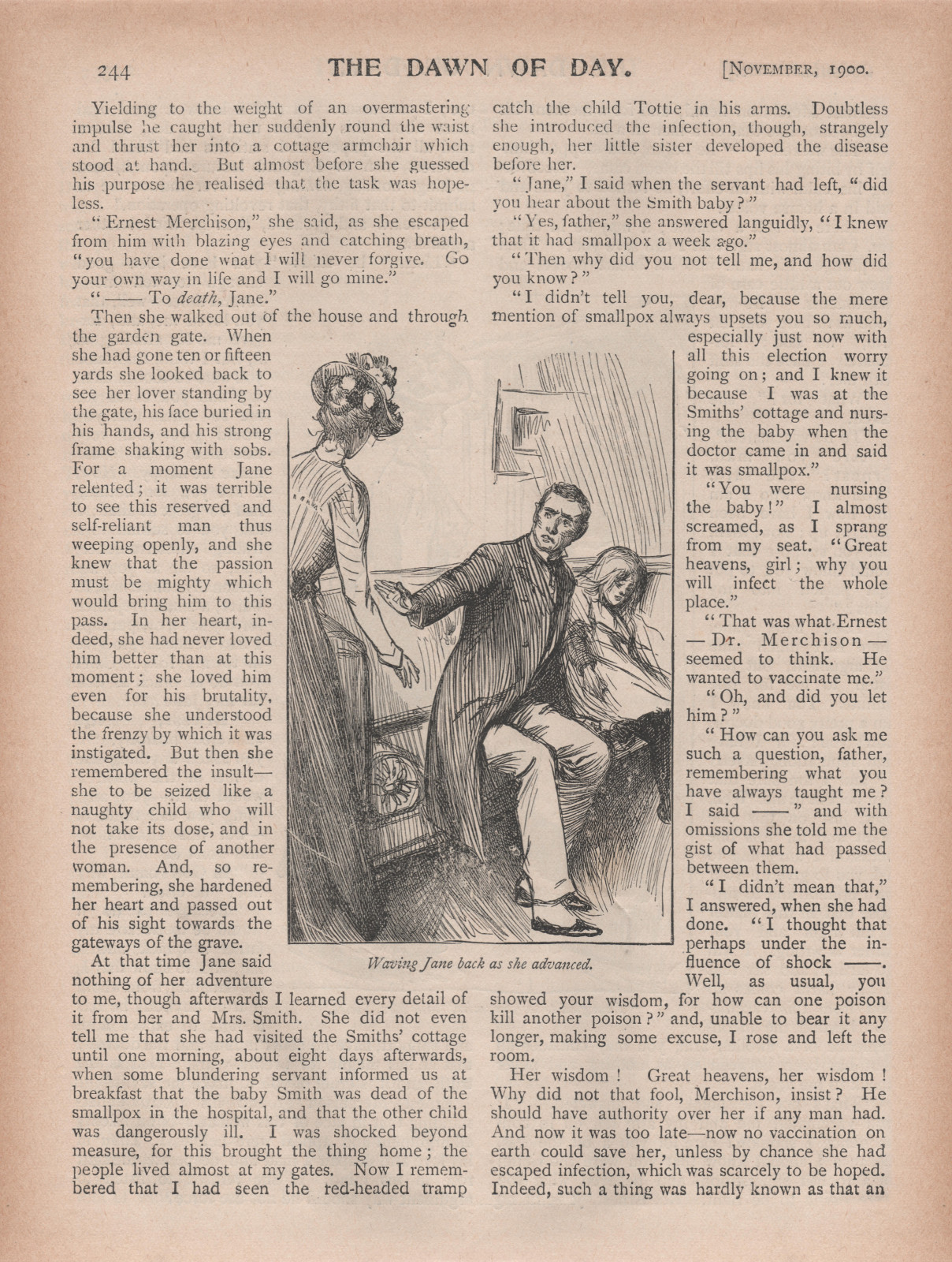 Waving Jane back as she advanced