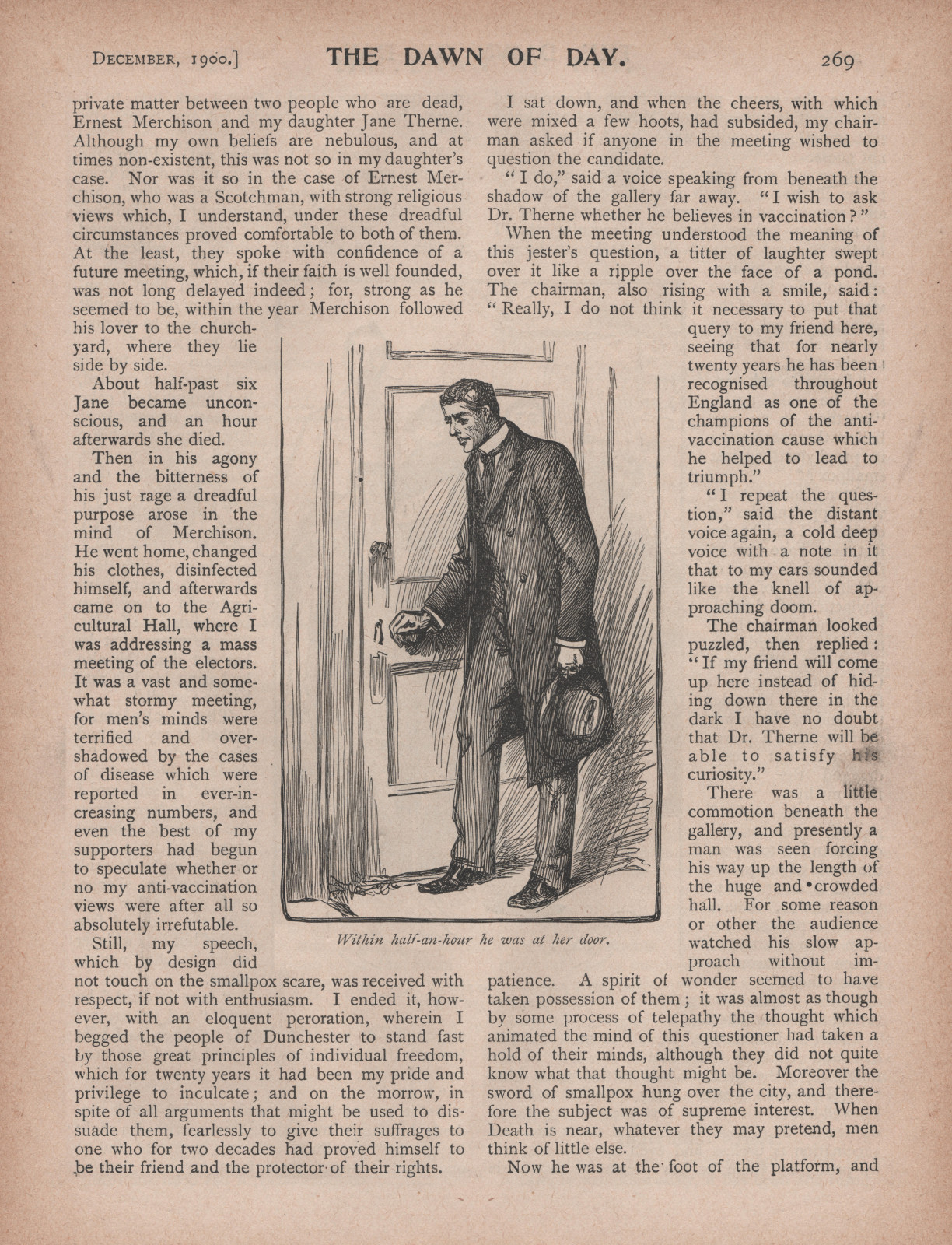 Within half-an-hour he was at her door