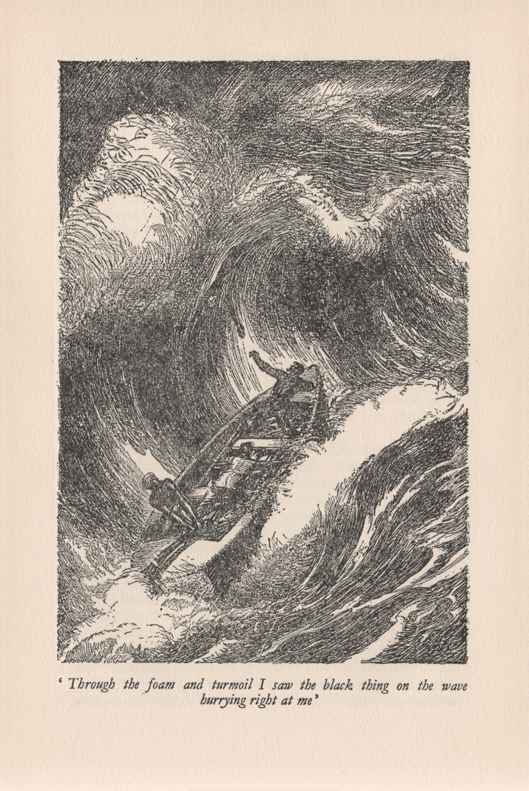 Through the foam and turmoil I saw the black thing on the wave hurrying right at me