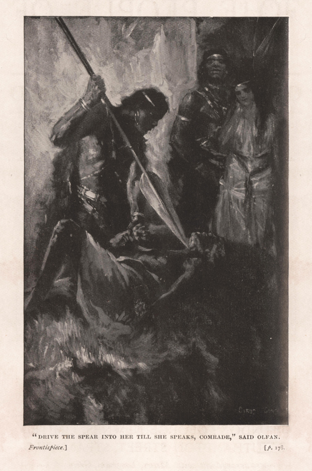 'Drive the spear into her till she speaks, comrade,' said Olfan Peopleofthemistnewnesfrontispiece