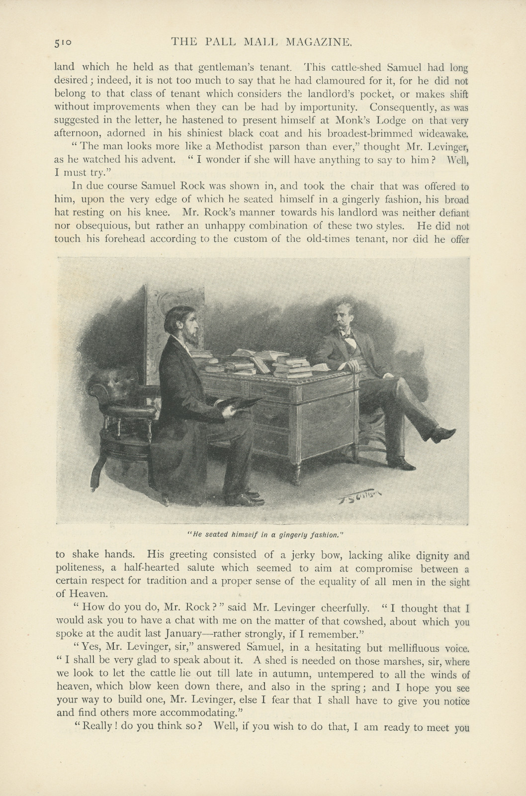 He seated himself in a gingerly fashion