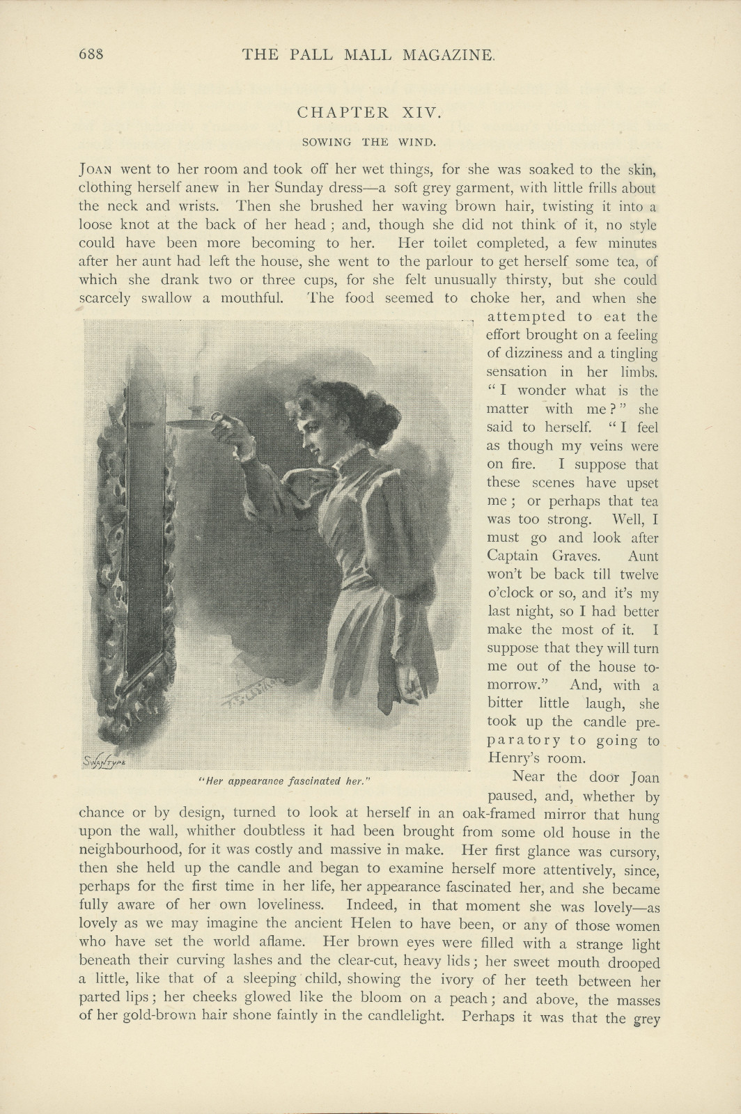 Her appearance fascinated her