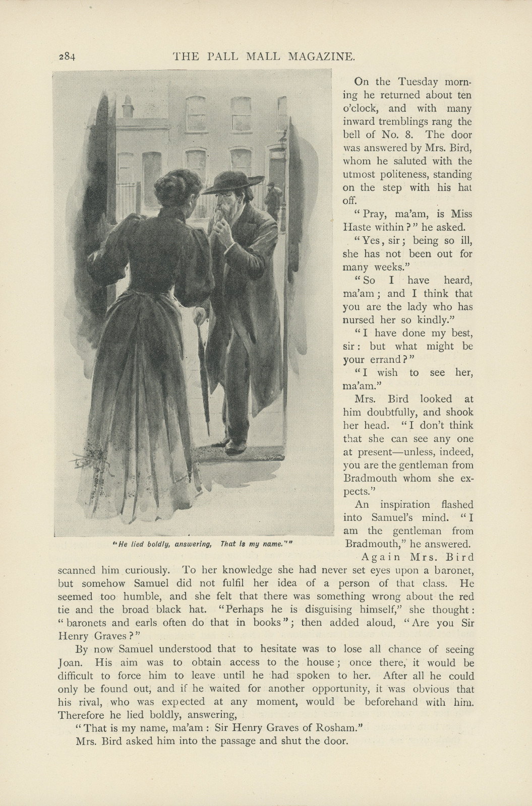 He lied boldly, answering, 'That is my name'