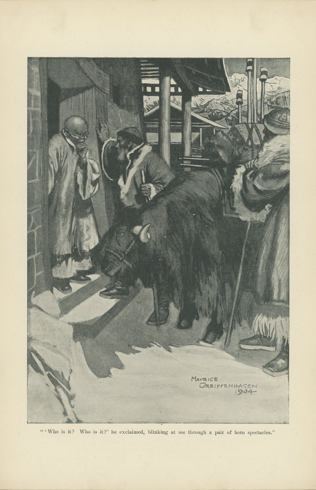 'Who is it? Who is it?' he exclaimed, blinking at me through a pair of horn spectacles