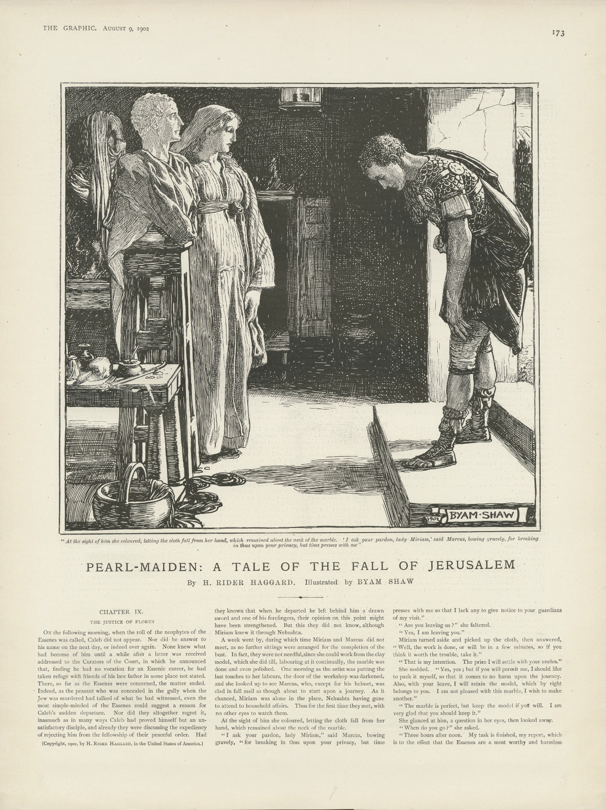 At the sight of him she coloured, letting the cloth fall from her hand, which remained about the neck of the marble. 'I ask your pardon, Lady Miriam,' said Marcus, bowing gravely, for breaking in thus upon your privacy, but time presses with me Atthethegraphic173