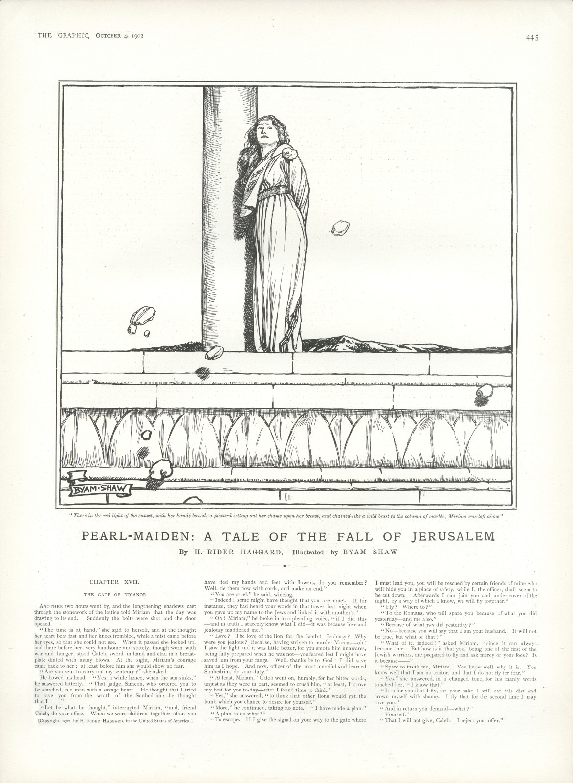 There in the red light of the sunset, with her hands bound, a placard setting out her shame upon her breast, and chained like a wild beast to the column of marble, Miriam was left alone