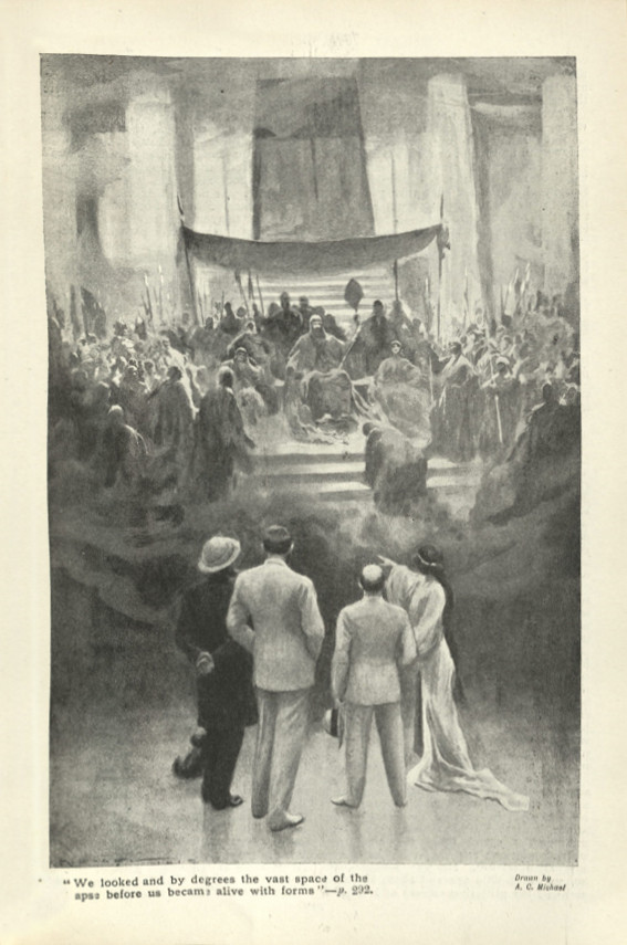 We looked and by degrees the vast space of the apse before us became alive with forms