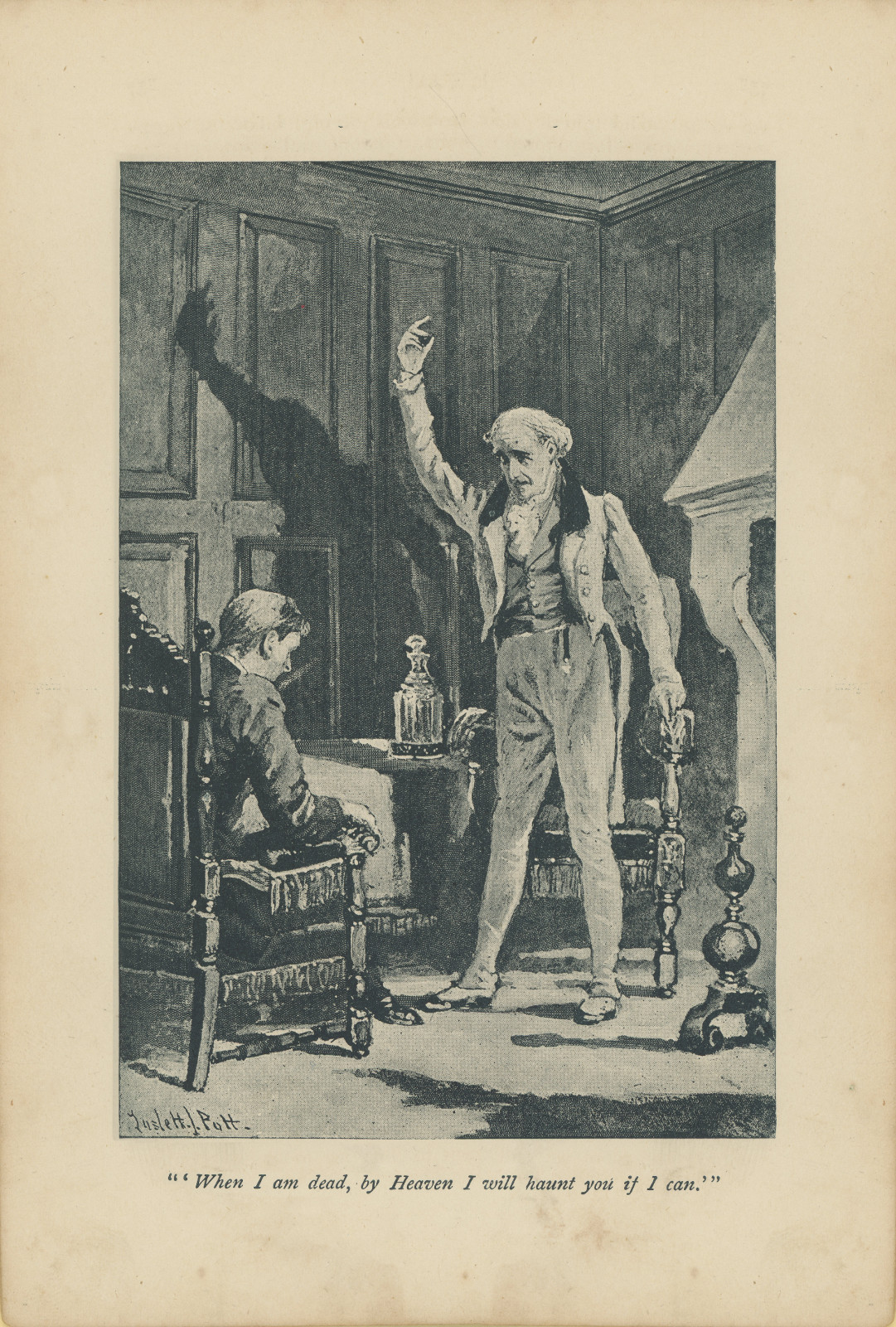 'When I am dead, by heaven I will haunt you if I can'