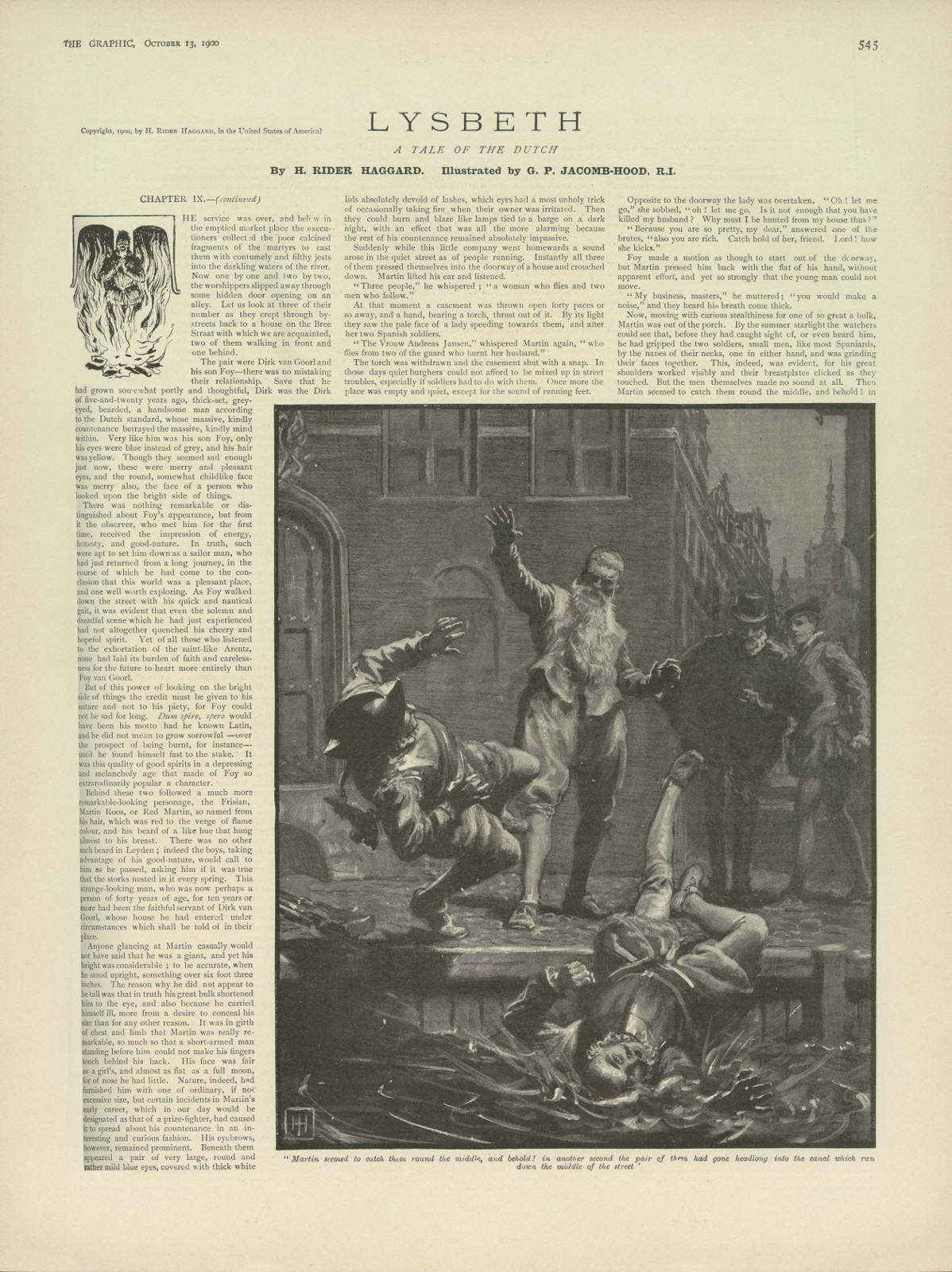 Martin seemed to catch them round the middle, and behold! in another second the pair of them had gone headlong into the canal which ran down the middle of the street
