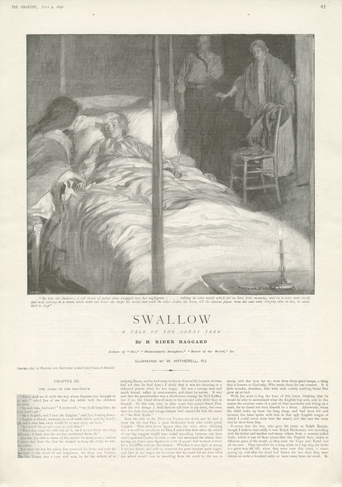 By him sits Suzanne, a soft kaross of jackal skins wrapped over her nightgown... talking in some words which for us have little meaning, and in a voice now shrill, and now sinking to a croon, while with one hand she clasps his wrist Byhimswallowthegraphic45