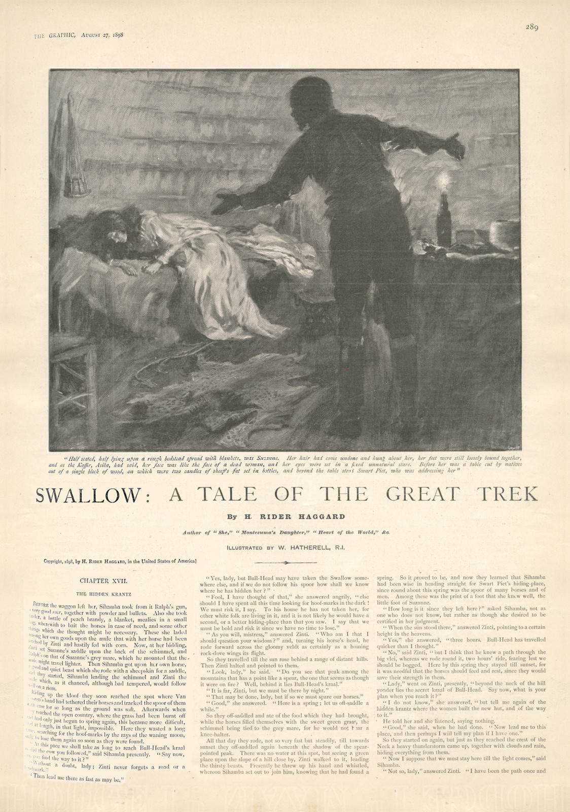 Half seated, half lying upon a rough bedstead spread with blankets, was Suzanne. Her hair had come undone and hung about her, her feet were still loosely bound together, and as the Kaffir, Asika, had said, her face was like that of a dead woman Halfseatedswallowthegraphic289