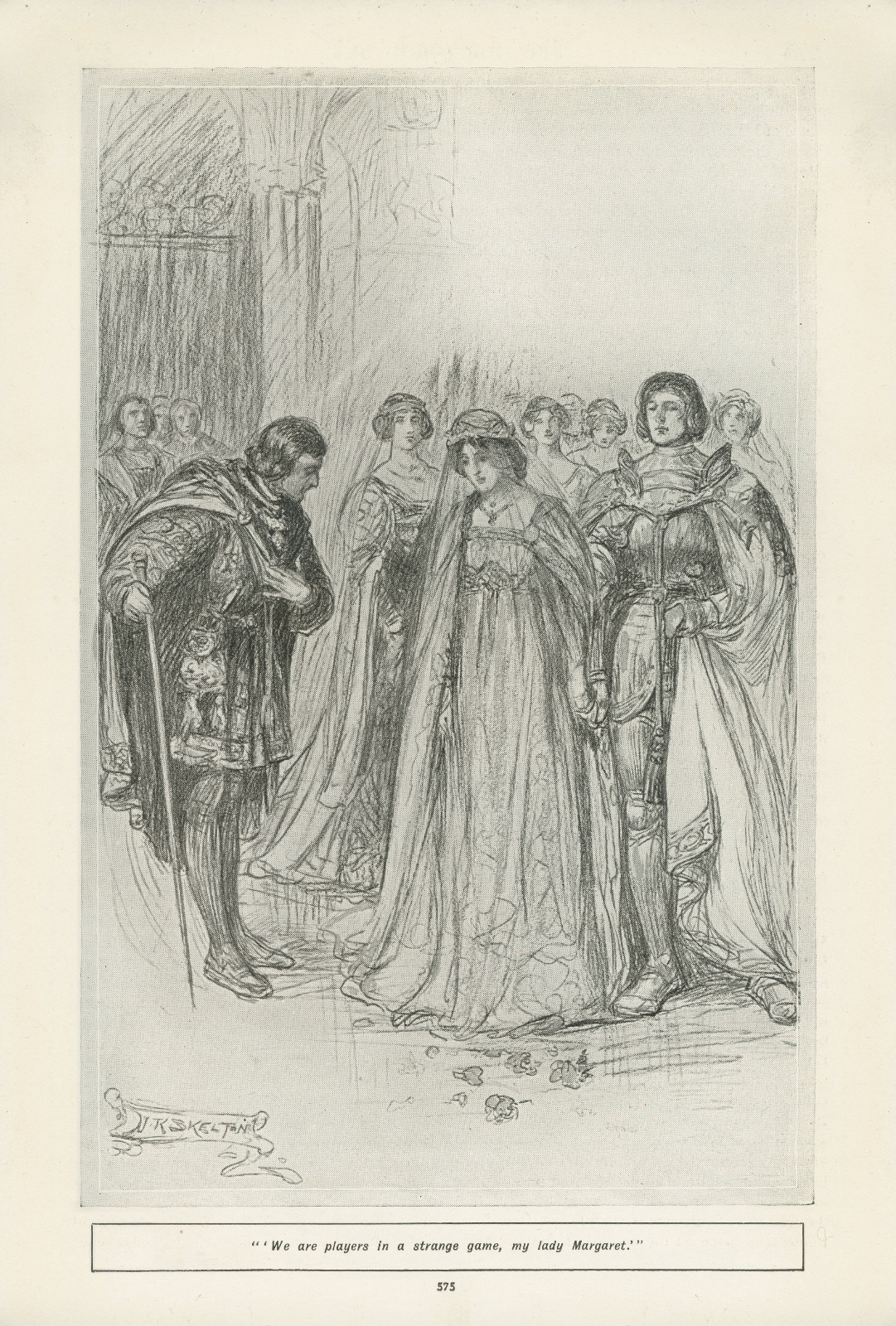 'We are players in a strange game, my lady Margaret'