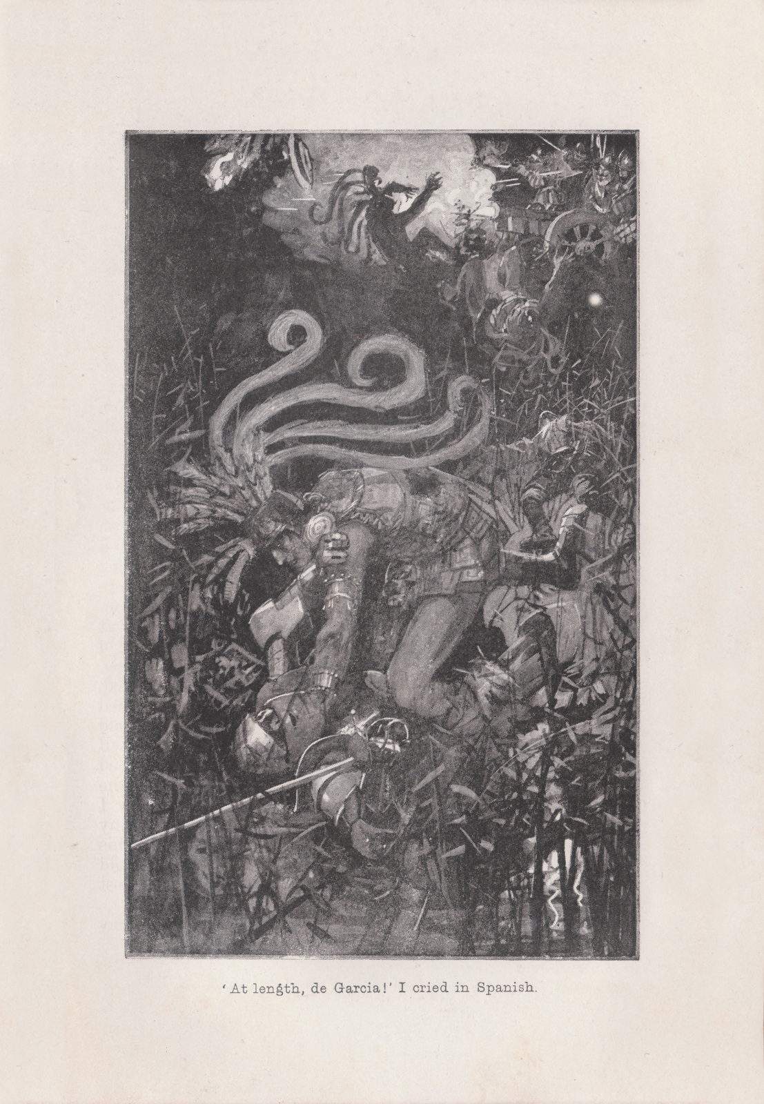 'At length, de Garcia!' I cried in Spanish.