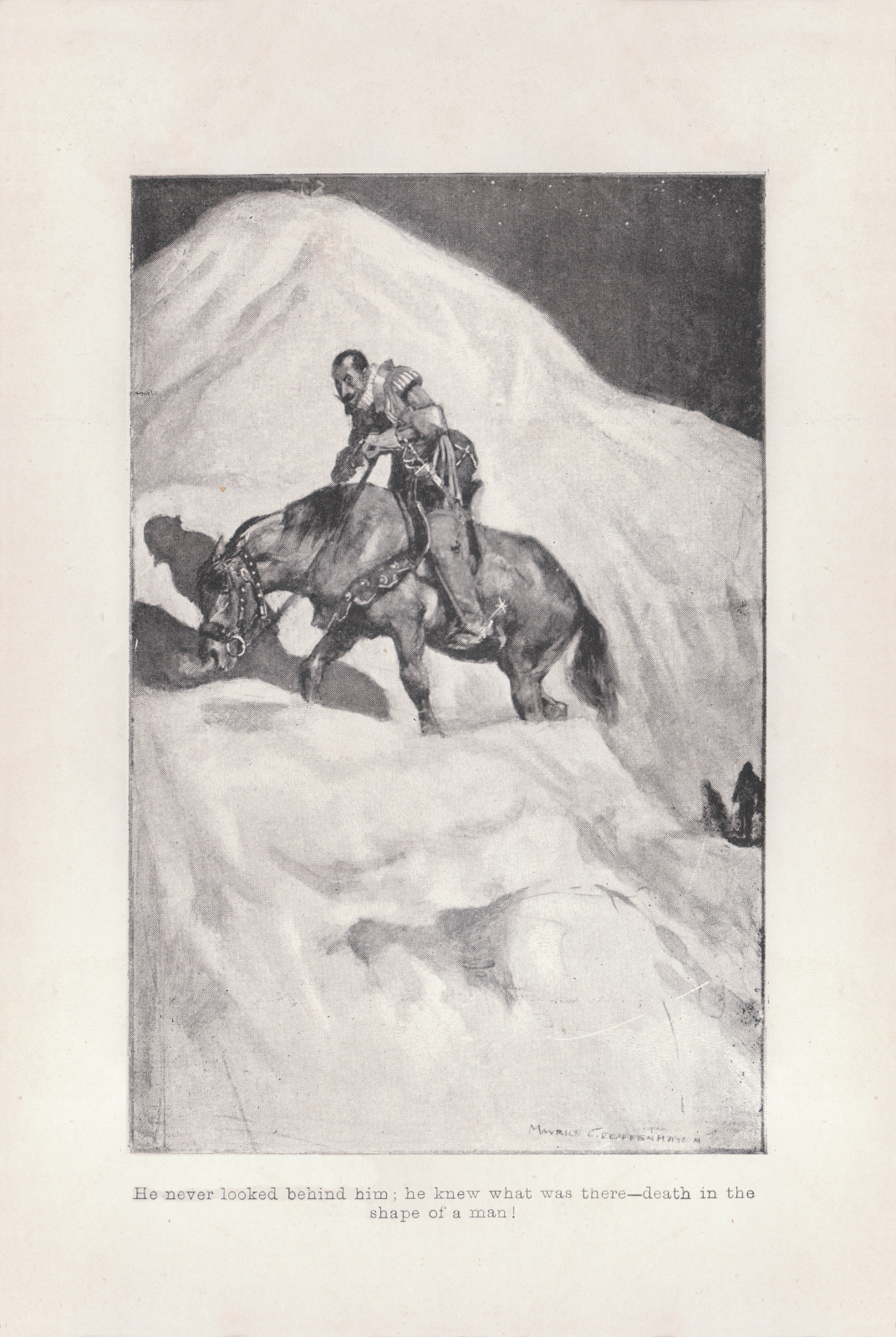 He never looked behind him: he knew what was there— death in the shape of a man!