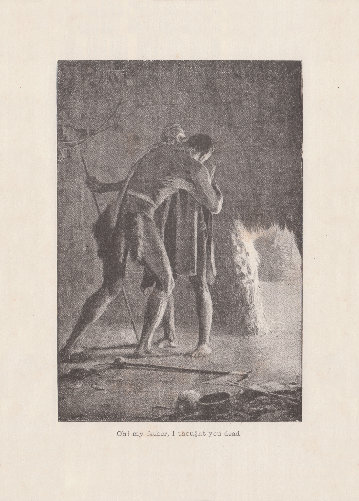 Oh! my father, I thought you dead