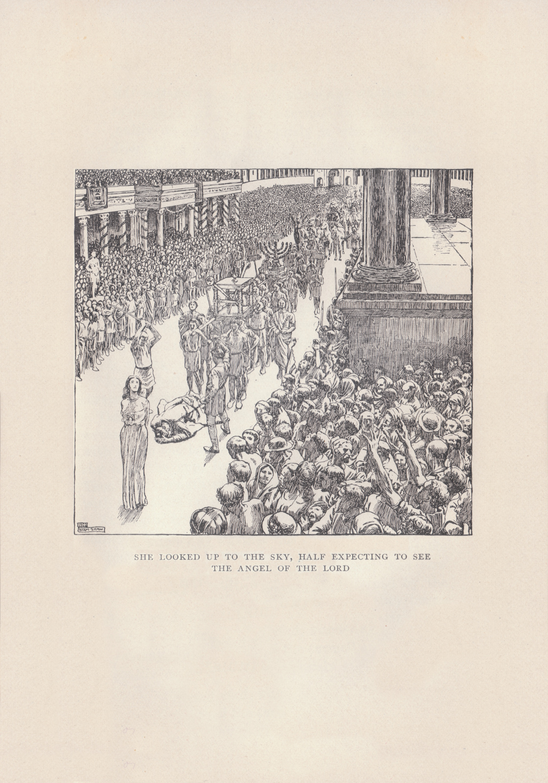 She looked up to the sky, half expecting to see the angel of the lord