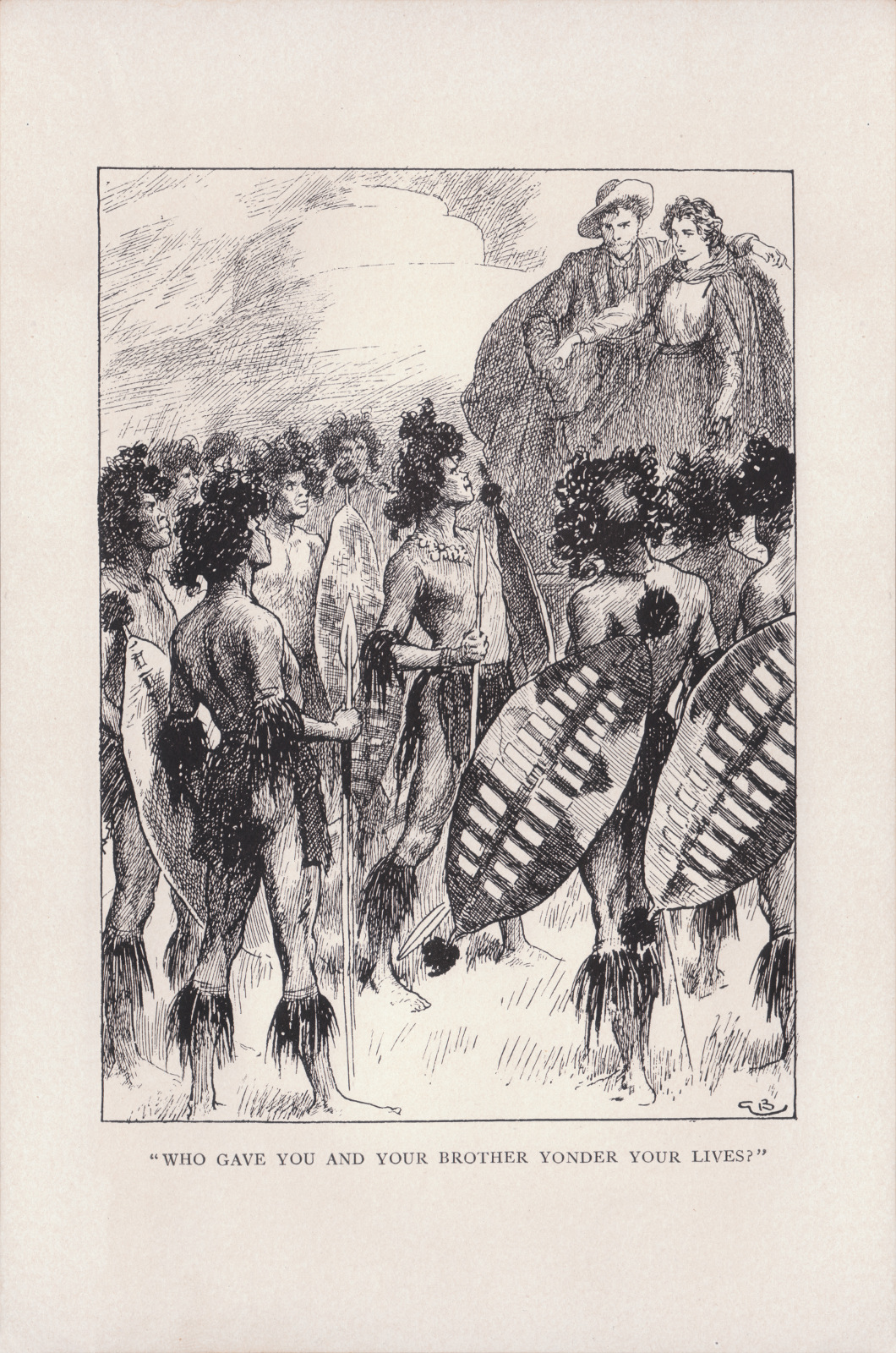 'Who gave you and your brother yonder your lives?'