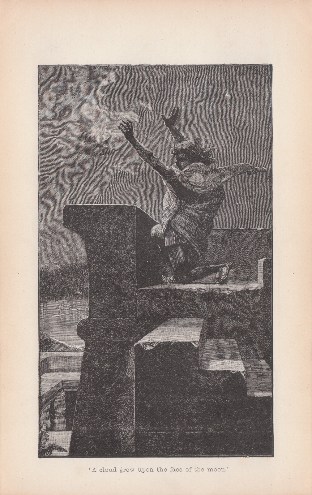 A cloud grew upon the face of the moon