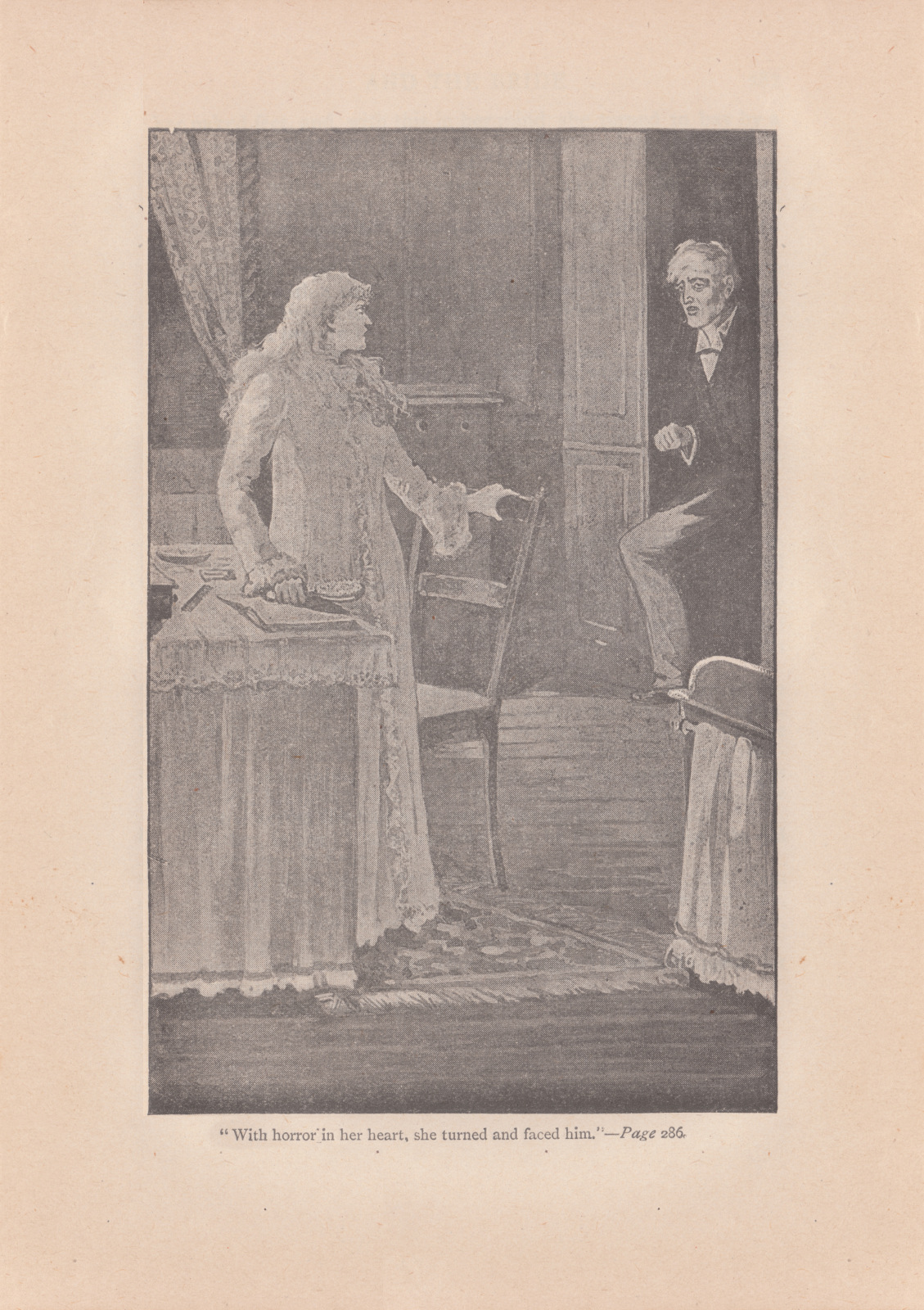 With horror in her heart, she turned and faced him.