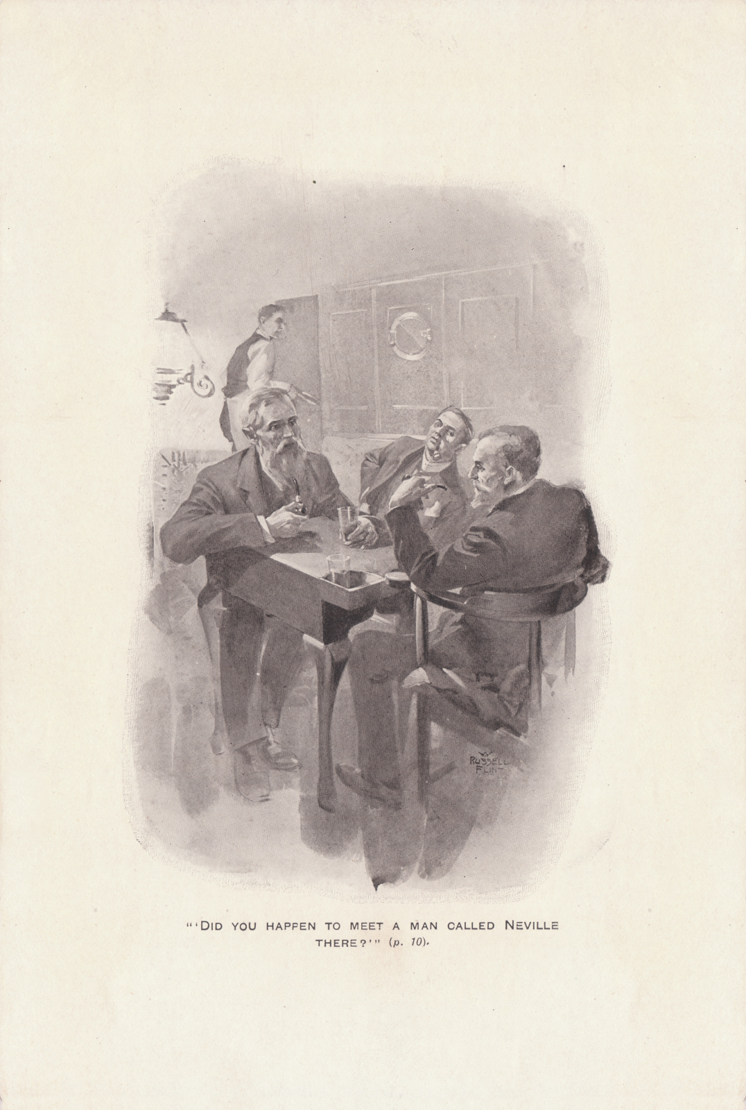 'Did you happen to meet a man called Neville there?'