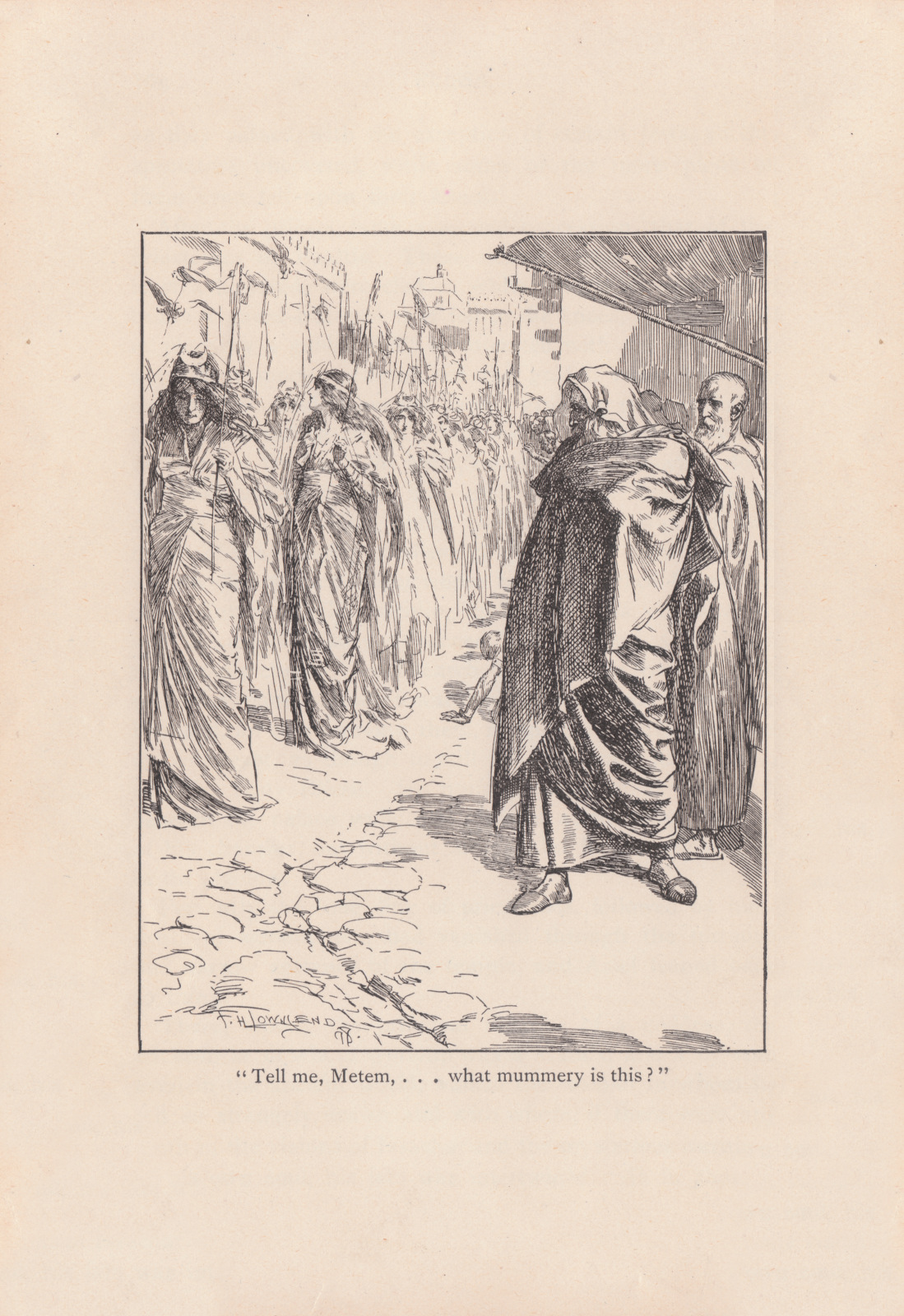 'Tell me, Metem,... what mummery is this?' Tellmelondonlongmans1900105