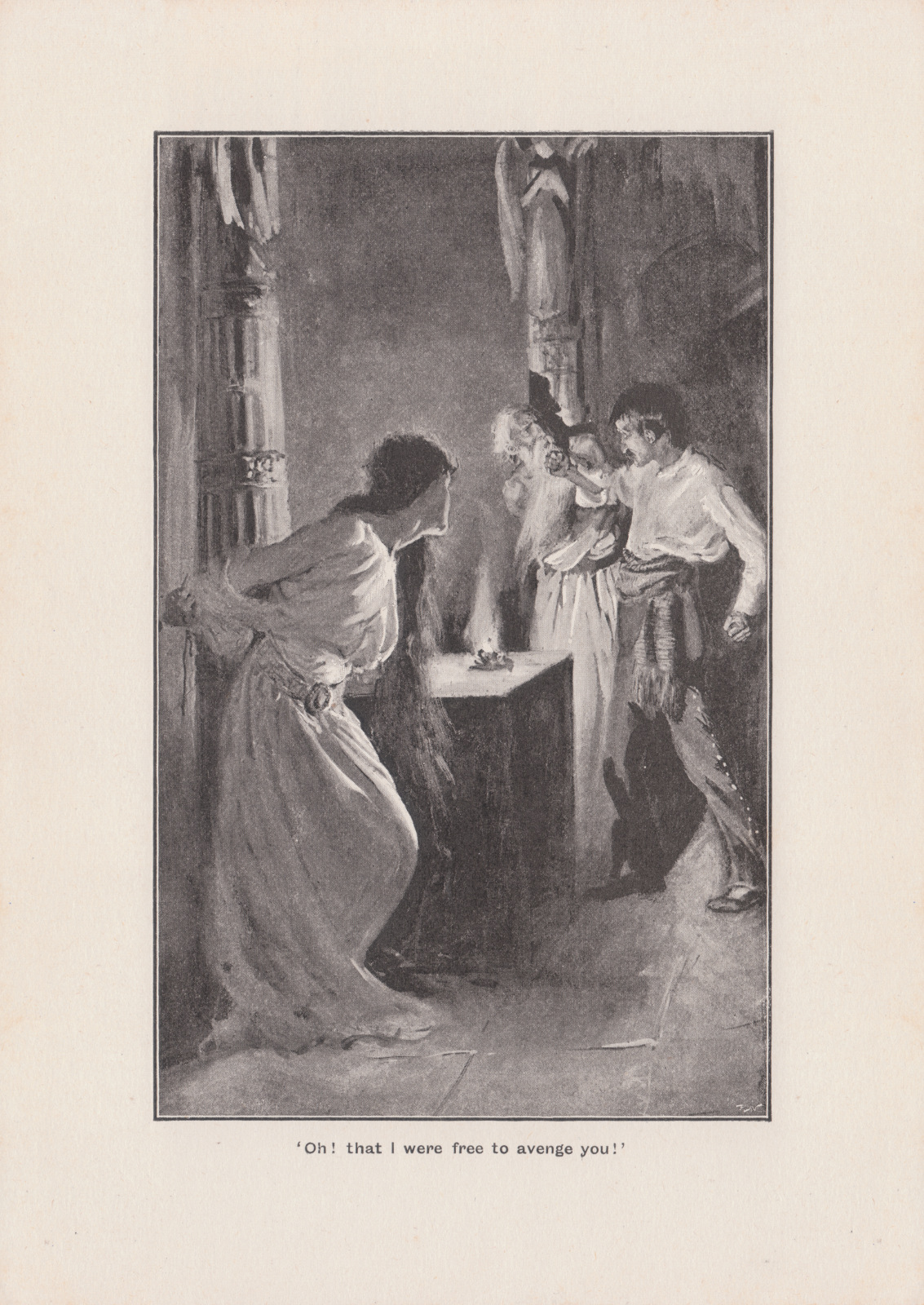 'Oh! that I were free to avenge you!'