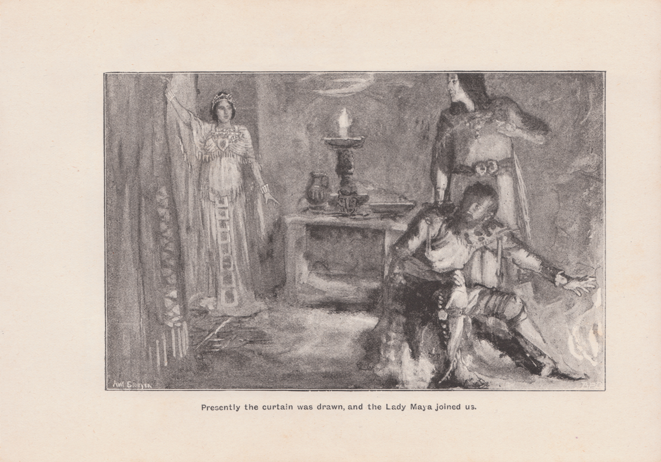 Presently the curtain was drawn, and the Lady Maya joined us.