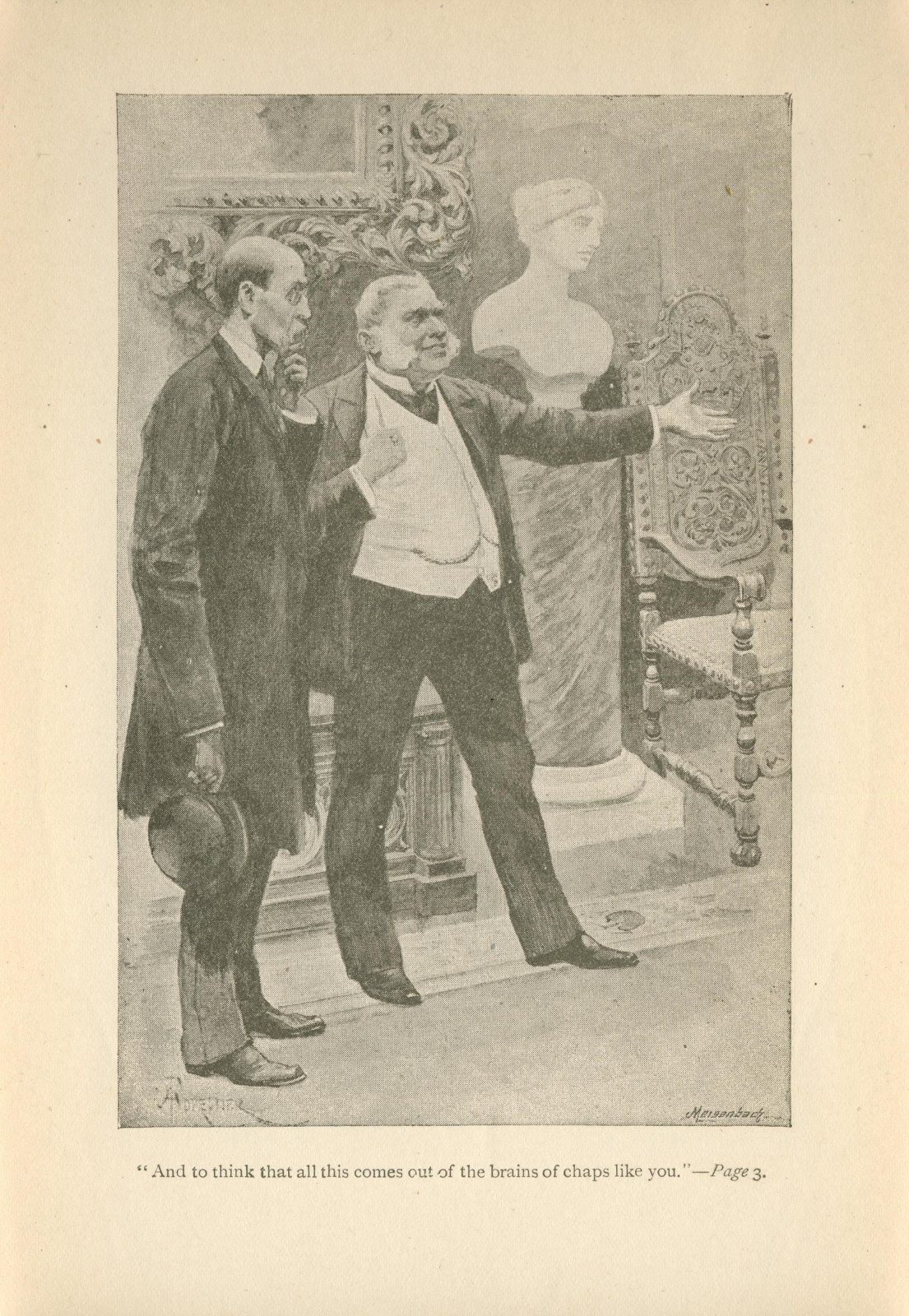 And to think that all this comes out of the brains of chaps like you. Andtothink19213