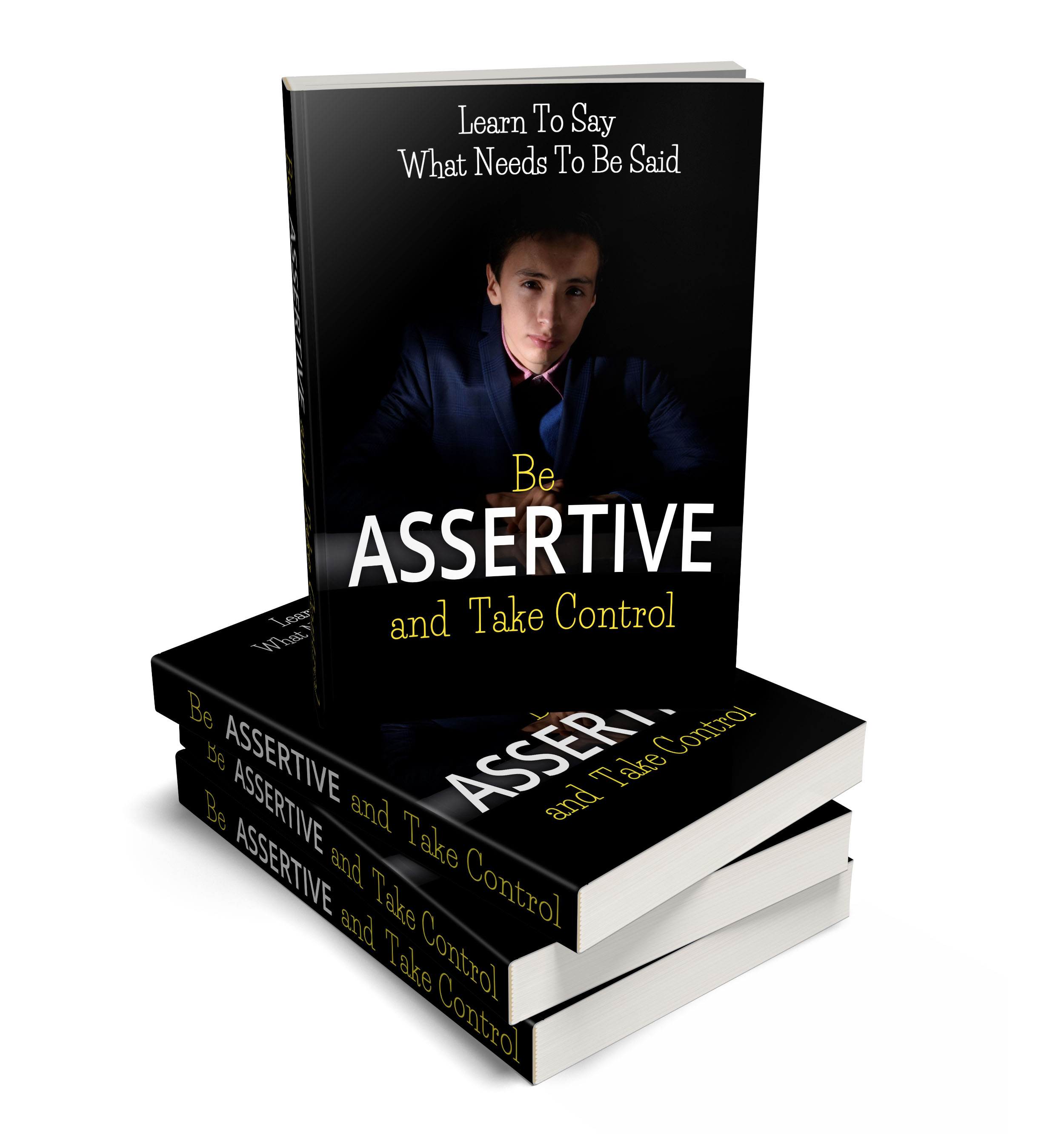 Be Assertive And Take Control