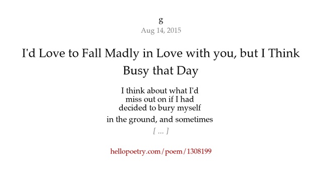 Love to Fall Madly in Love with you, but I Think I'm Busy that Day ...