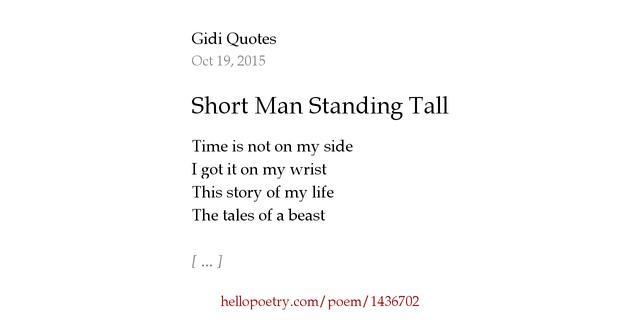 Short Man Standing Tall by Gidi Quotes - Hello Poetry