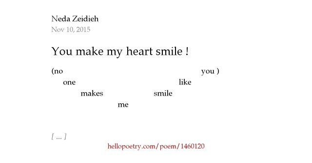 You make my heart smile ! by Neda Zeidieh - Hello Poetry