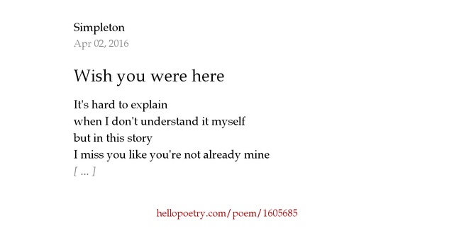 Wish you were here by Simpleton — Hello Poetry