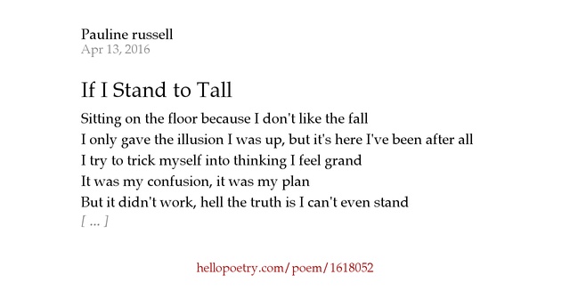If I Stand to Tall by Pauline Russell - Hello Poetry
