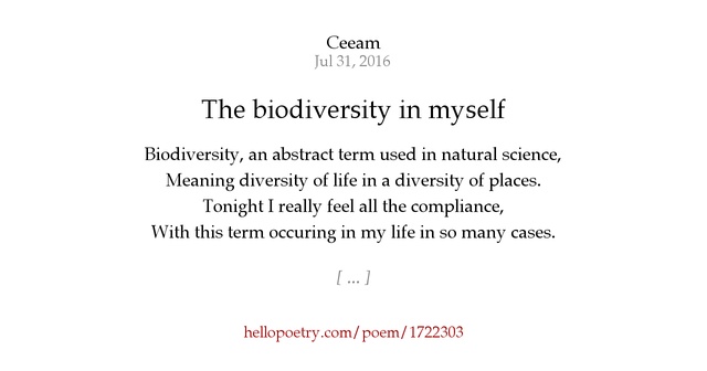 The biodiversity in myself by Ceeam - Hello Poetry