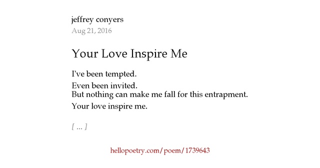 Your Love Inspire Me by jeffrey conyers - Hello Poetry