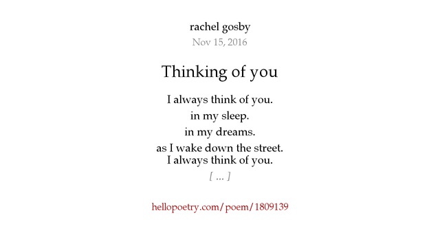 Thinking of you by Rachel Gosby - Hello Poetry