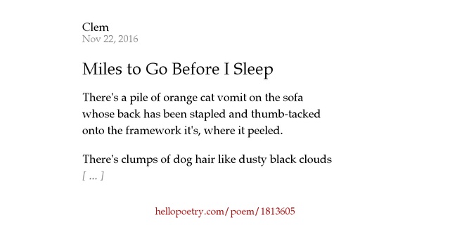 Miles To Go Before I Sleep Poem Meaning Miles to Go Before I Sleep by Clem - Hello Poetry