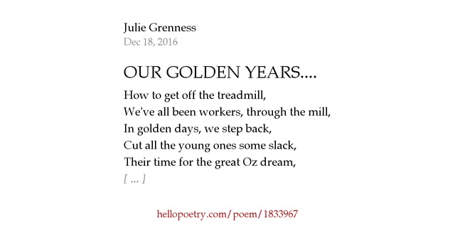 OUR GOLDEN YEARS.... by Julie Grenness - Hello Poetry