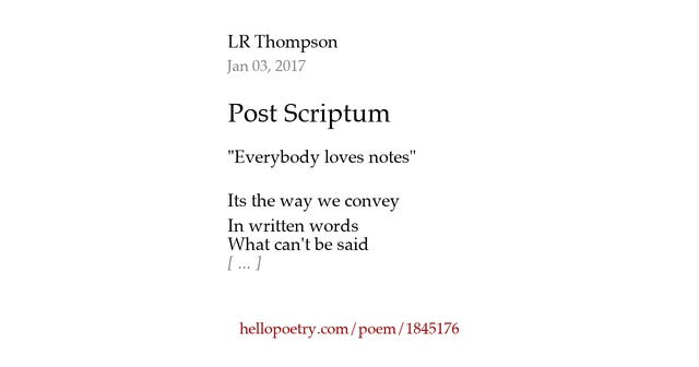 Post scriptum by lr thompson hello poetry