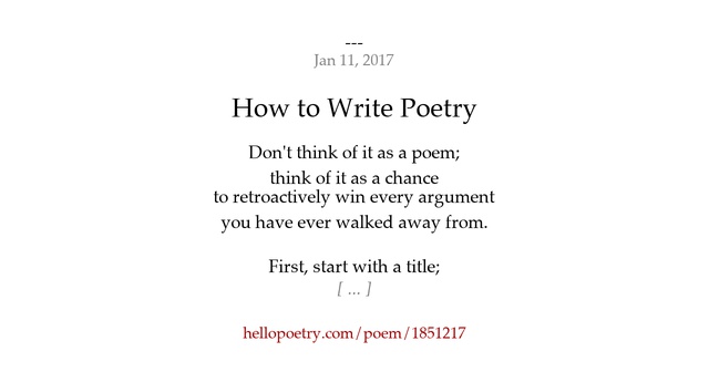 how to write poetry Some people let poetry intimidate them because they get the idea that poetry is 7 fundamental rules of poetry how to get to the point in everything you write. how to write poetry Some people let poetry intimidate them because they get the idea that poetry is 7 fundamental rules of poetry how to get to the point in everything you write.
