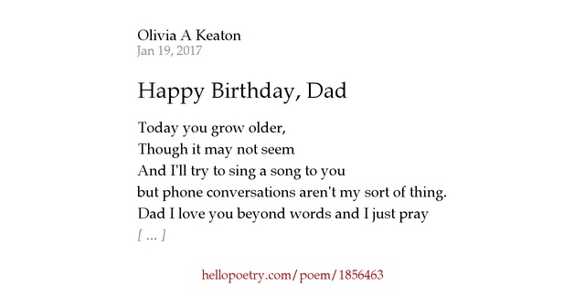 Happy Birthday, Dad by Olivia A Keaton - Hello Poetry Happy Birthday, Dad by Olivia A Keaton - Hello Poetry