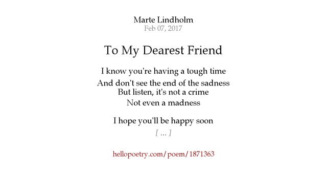 To My Dearest Friend by Marte Lindholm  Hello Poetry