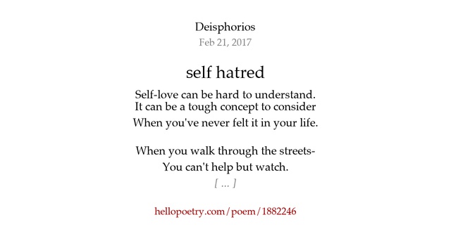 self hatred by Deisphorios - Hello Poetry