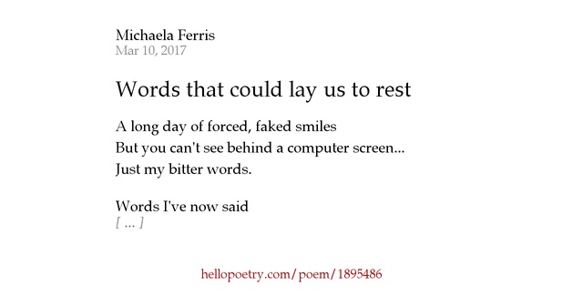 why does my always lay on me words that could lay us to rest by michaela ferris hello poetry why does my always lay on me words that could lay us to rest by michaela ferris hello poetry